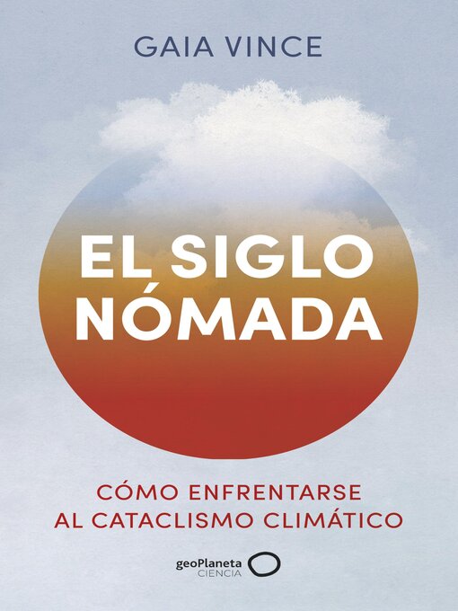 Title details for El siglo nómada by Gaia Vince - Available